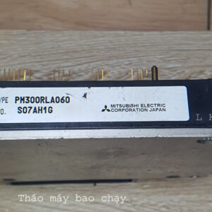 PM300RLA060 Tháo máy, Bao chạy